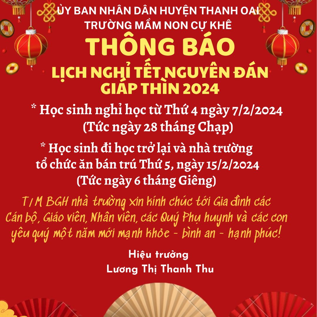 TRƯỜNG MẦM NON CỰ KHÊ THÔNG BÁO LỊCH NGHỈ TẾT NGUYÊN ĐÁN GIÁP THÌN 2024
